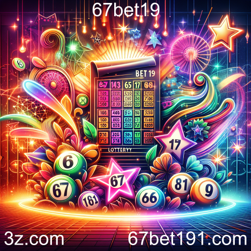 Descubra a Emoção da Loteria no 67bet19
